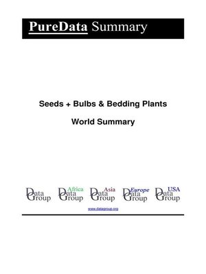 cover image of Seeds + Bulbs & Bedding Plants World Summary